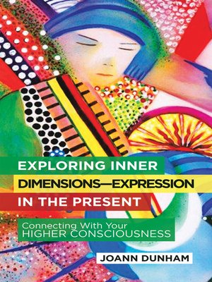 cover image of Exploring Inner Dimensions—Expression in the Present